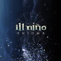 Ill Niño : Enigma